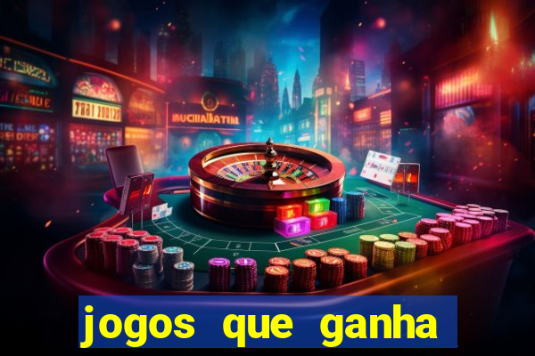 jogos que ganha dinheiro sem pagar nada